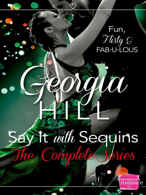 Title details for Say it with Sequins by Georgia Hill - Available